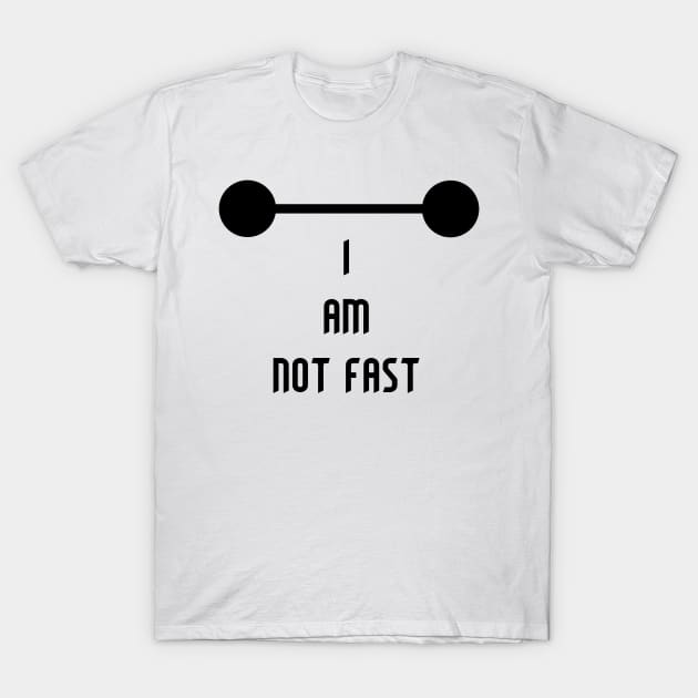 I am not Fast T-Shirt by CFieldsVFL